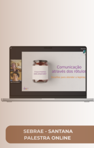 Palestra:  Comunicação através dos rótulos: Desafios para atender a legislação